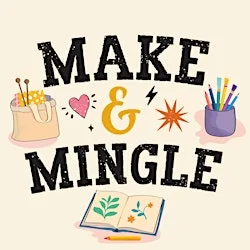 Make & Mingle Worthing - August Meet