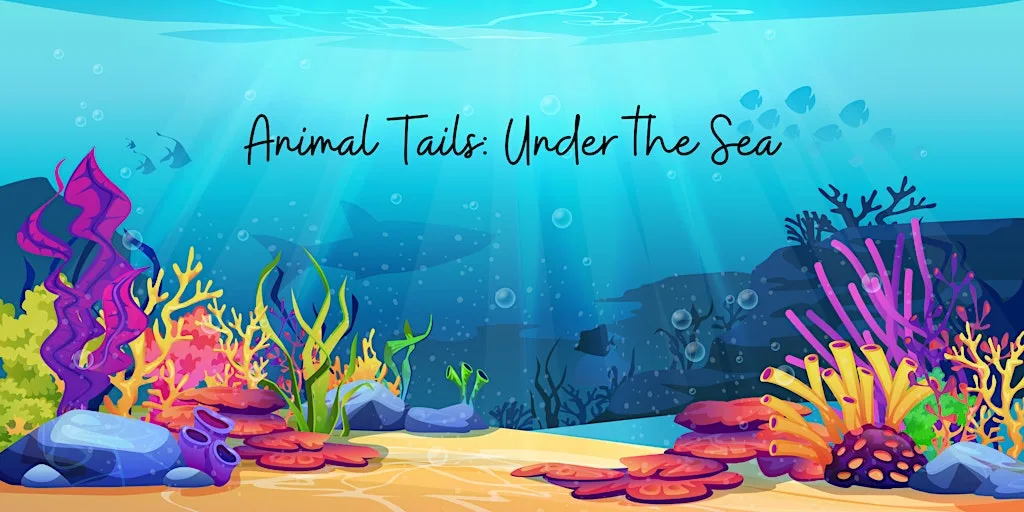 Animal Tails: Under the Sea