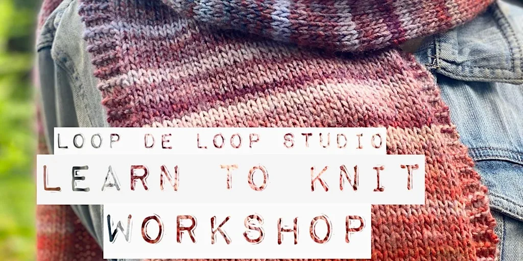 Learn to knit! A Beginners/Refreshers Knitting Workshop - Scarf or Cowl at Yarn Etc