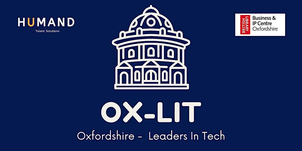 OxLiT: Oxford Leaders In Tech - August Event at Business and Intellectual Property Centre Oxfordshire (BIPC)