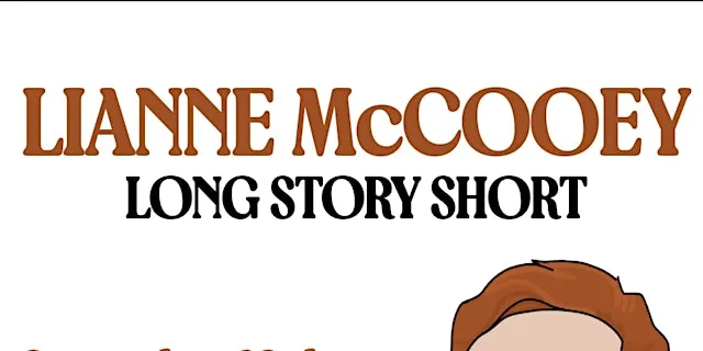 Lianne McCooey: Long Story Short at Sunflower Public House