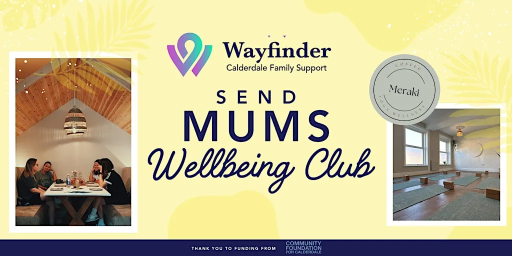Elland SEND Mums Wellbeing Club - Sept 2026 at Meraki Elland