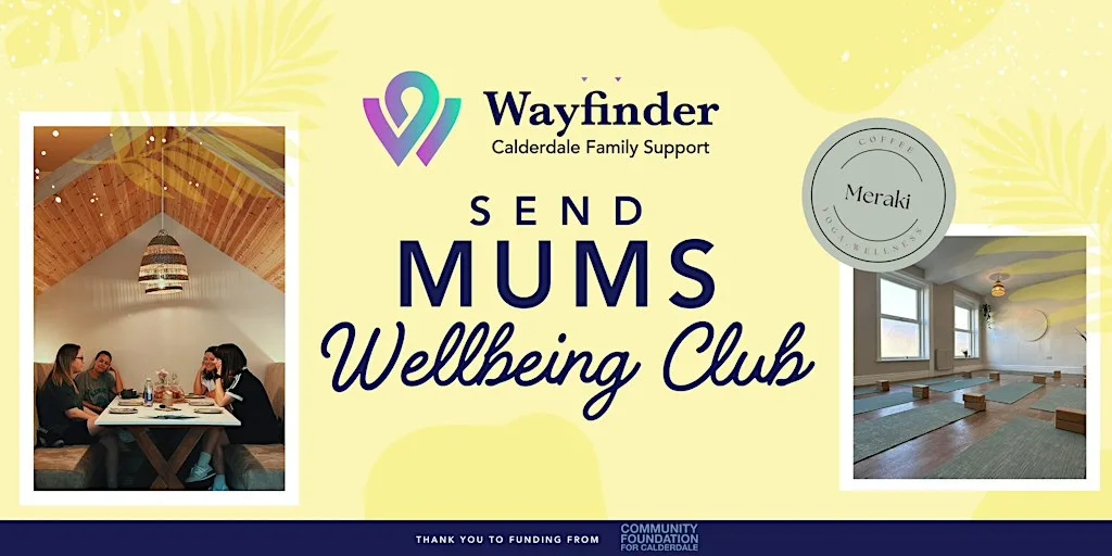 Elland SEND Mums Wellbeing Club - Nov 2026 at Meraki Elland