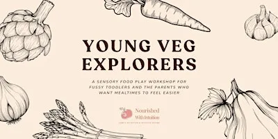Young Veg Explorers: A Sensory Food Play Workshop for Fussy Toddlers