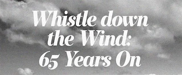 Whistle Down the Wind: 65 years on. Memorial Screening, Q&A, Fundraiser. at Towneley Hall Museum & Art Gallery