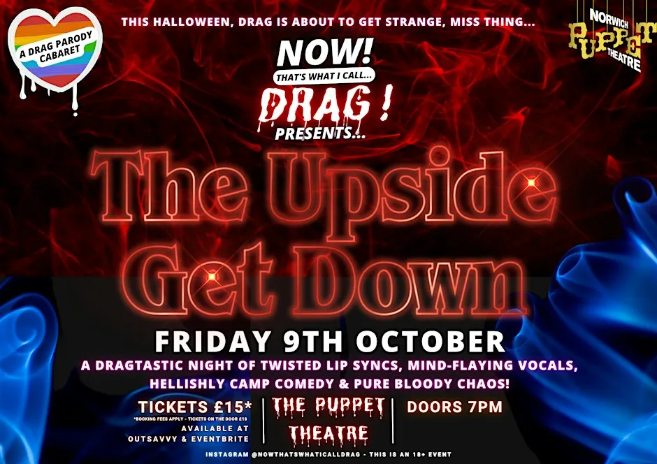 NOW! That's What I Call...DRAG! Presents The Upside Get Down! Norwich!