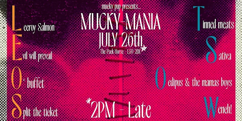 Mucky Mania at Upstairs at the Pack Horse