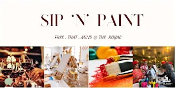Sip 'N' Paint at The Royal