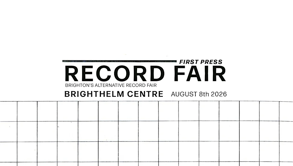 First Press Record Fair at the Brighthelm Centre, Brighton - August 8th at Brighthelm Centre