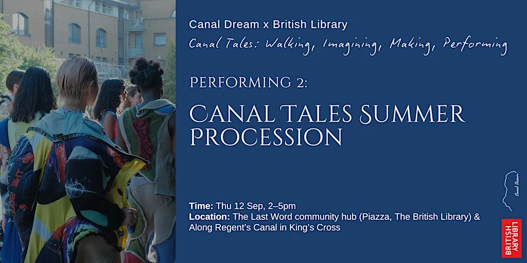 Canal Tales | Performing 2: Canal Tales Summer Procession at The British Library