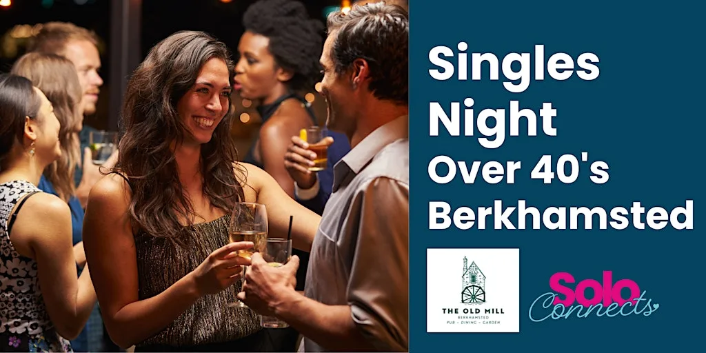 Solo Connects - Singles Event in Berkhamsted for over 40s at The Old Mill