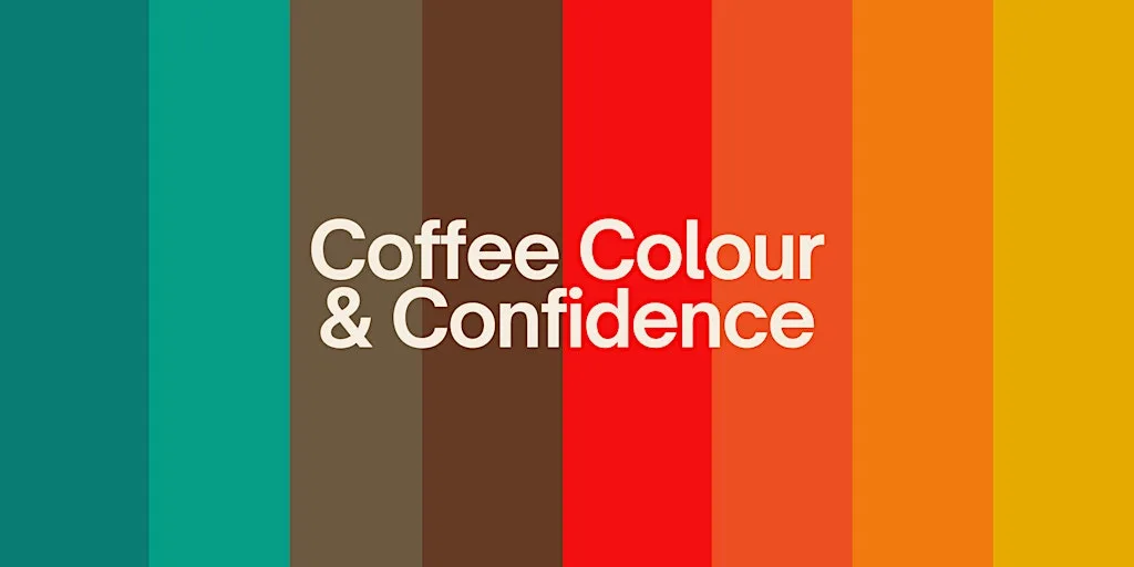 Coffee, Colour & Confidence