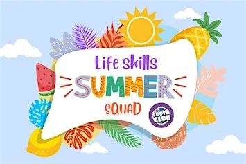 Life Skills Summer Squad