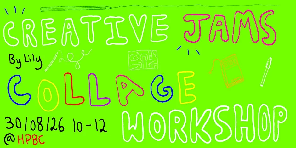 Creative Jams By Lily: Collage Workshop at Hyde Park Book Club