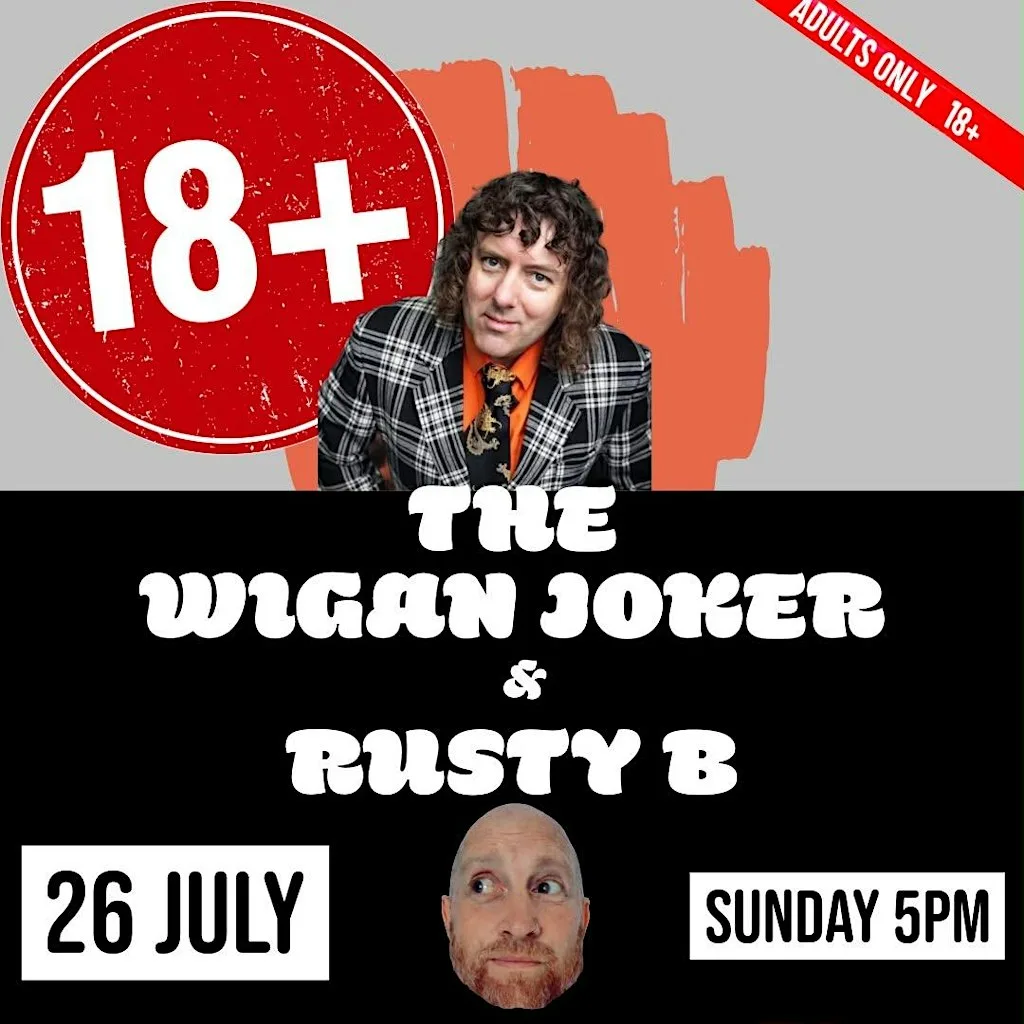 Sunday Comedy - The Wigan Joker and rusty B