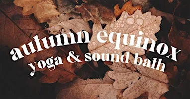 Autumn Equinox Yoga & Sound Bath