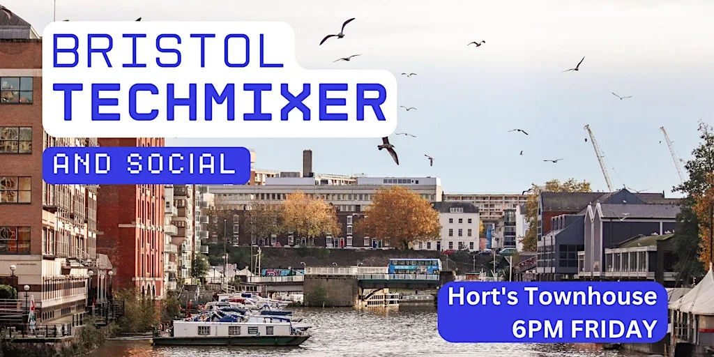 Bristol Tech Mixer and Social (Tech / AI / Data / IT) ✨ at Hort's Townhouse