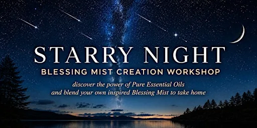 Starry Night - A Blessing Mist Essential Oil Blending Experience