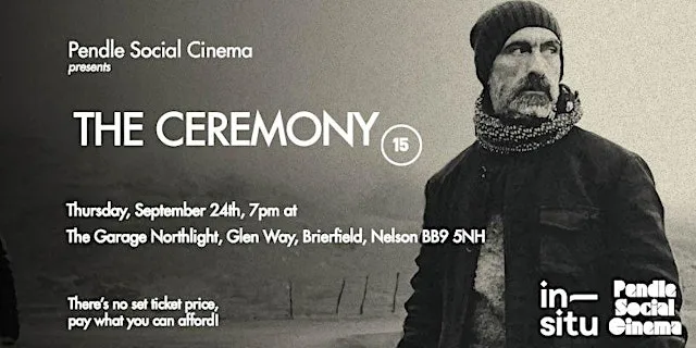 Pendle Social Cinema: The Ceremony (2024) at In-Situ