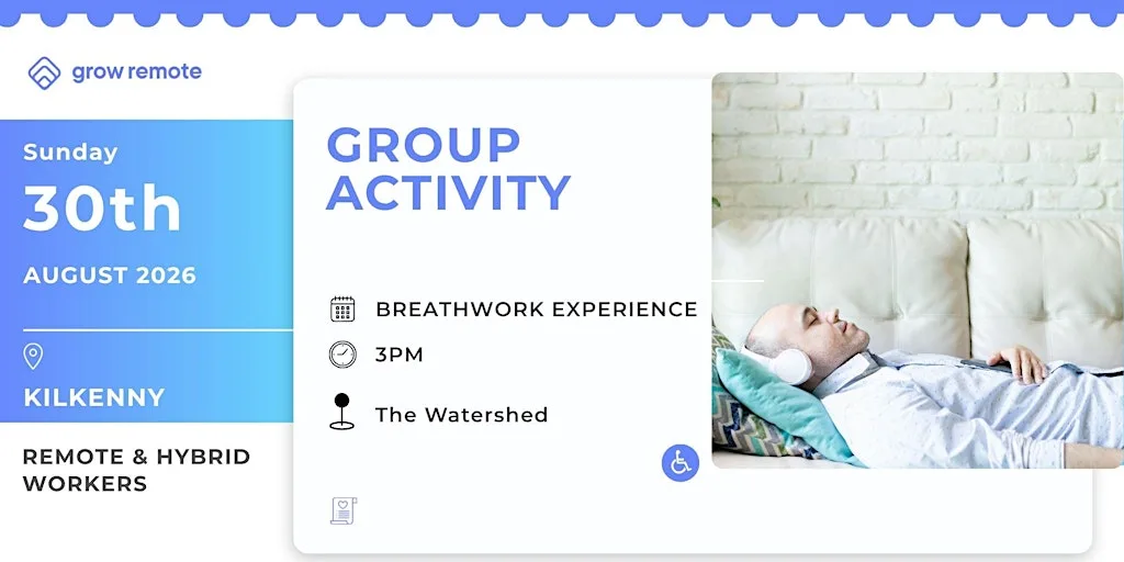 Grow Remote Kilkenny - Breathwork Experience at The Watershed