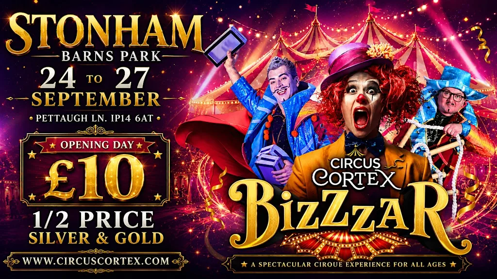 Circus Cortex at Stonham, Stonham Aspal | 24-27 September 2026