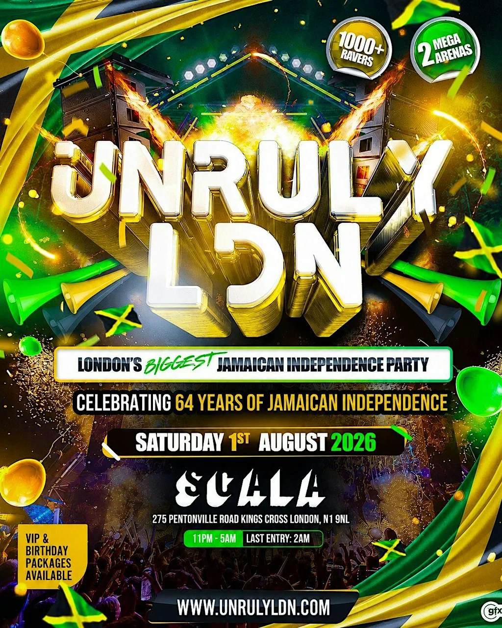 UNRULY LDN - JAMAICA'S OFFICIAL INDEPENDENCE PARTY (1000+ Ravers) at Scala
