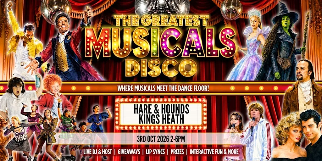 The Greatest MUSICALS Daytime Disco - Kings Heath at Hare & Hounds