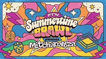 Summertime Brawl presents Mitchapalooza