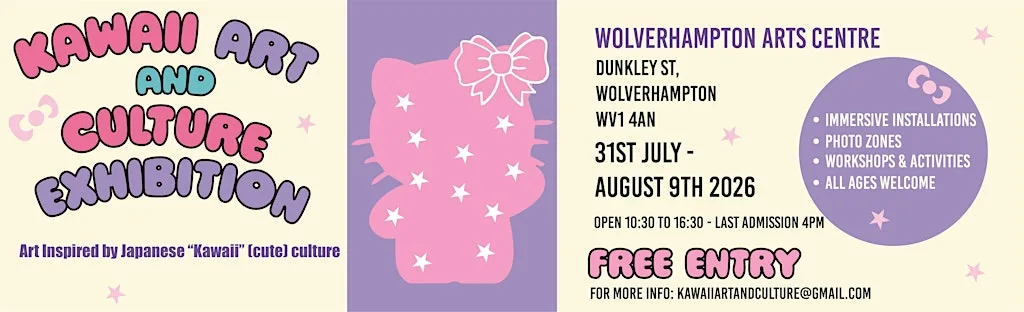Kawaii Art and Culture Exhibition- Opening night 31/07/26 at Wolverhampton Arts Centre