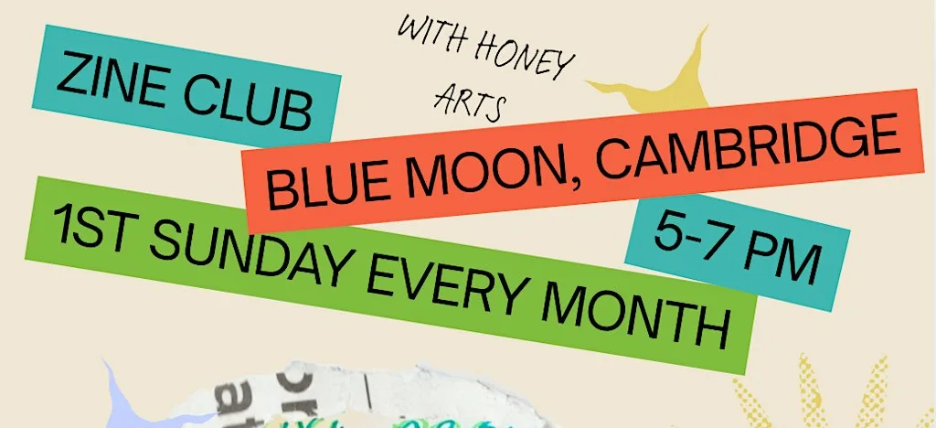 Zine Club- Honey Arts at The Blue Moon