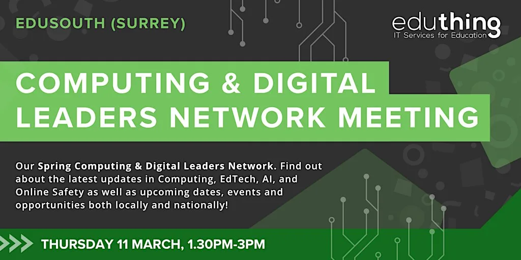 Computing & Digital Leaders Network Meeting - Spring (Surrey)