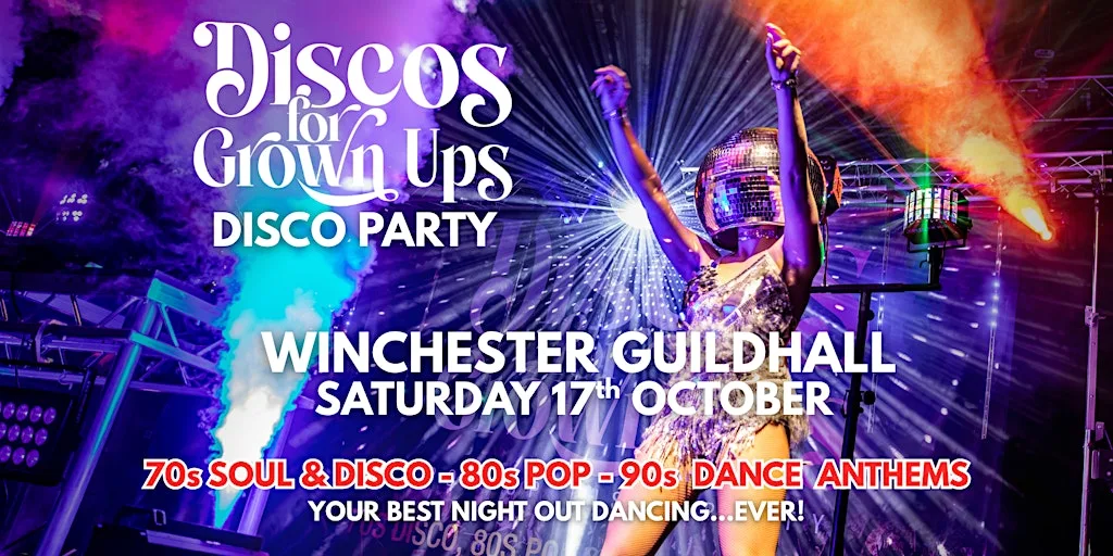 Discos for Grown ups - 70s 80s 90s Evening Disco Party WINCHESTER GUILDHALL at Bapsy Hall, The Guildhall Winchester