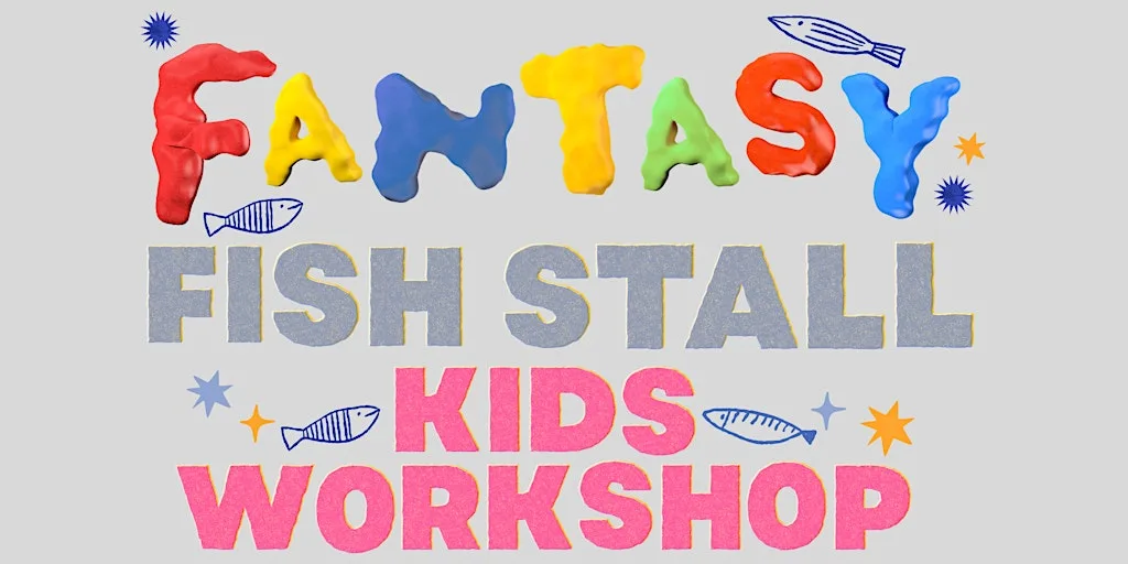 Fantasy Fish Stall - FREE Kids workshop at The Shakespeare