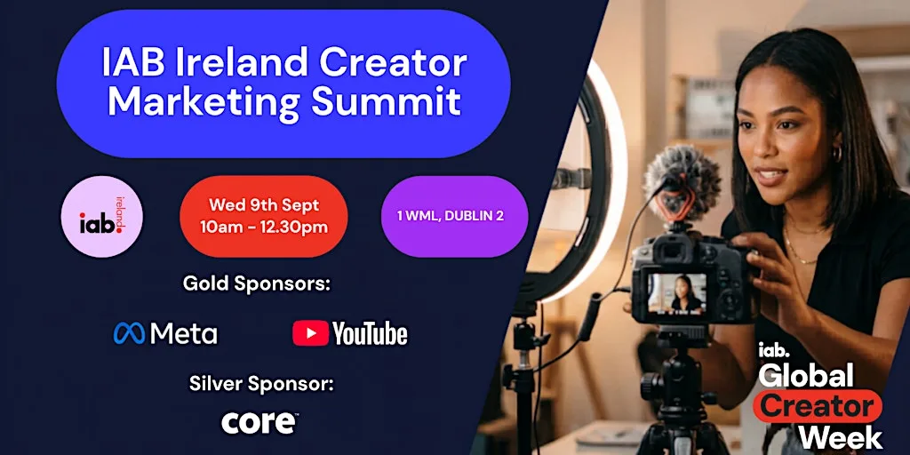 IAB Ireland Creator Marketing Summit at 1WML