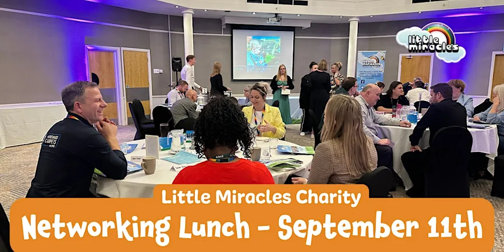 Little Miracles Networking Lunch - 11th September 2026 at Delta Hotels Peterborough