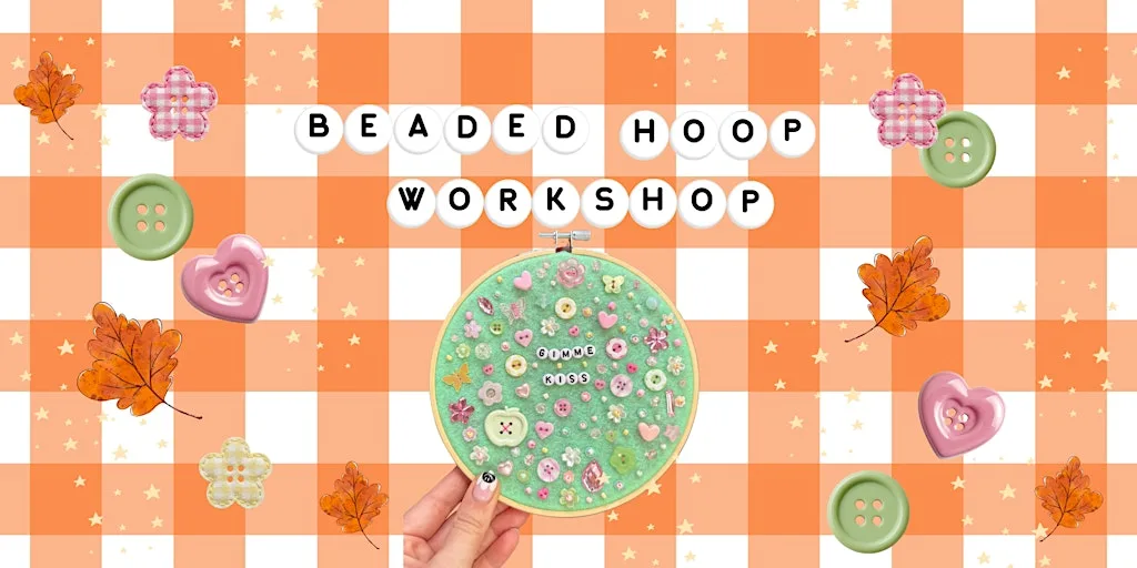 Beaded Mantra Hoop Art Workshop | Autumn Edition at Lily's Studio, Kelham Arcade