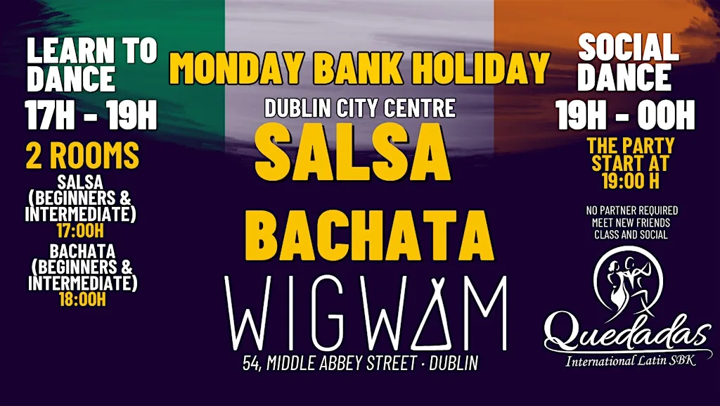 Monday Bank Holiday -Salsa & Bachata Classes & Social in WIGWAM at Wigwam
