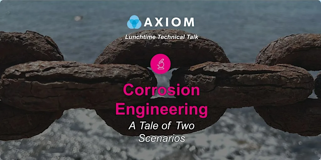 Lunchtime Technical Talk: Corrosion Engineering