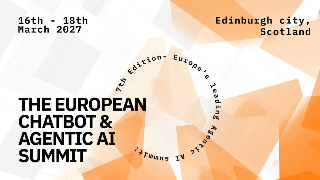 THE EUROPEAN CHATBOT & AGENTIC AI SUMMIT - 7TH EDITION at John McIntyre Conference Centre, The University of Edinburgh