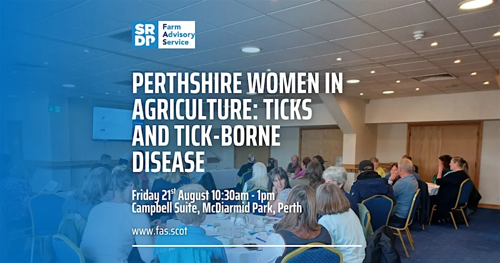 Perthshire Women in Agriculture: Ticks and Tick-borne Disease at Campbell Suite, McDiarmid Park, Perth