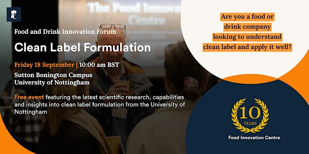 Food and Drink Innovation Forum: Clean Label Formulation