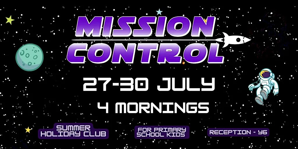 Mission Control - Holiday Club @ HBC at Horley Baptist Church