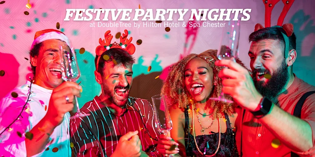 Christmas Party Nights at DoubleTree by Hilton Hotel & Spa Chester at DoubleTree by Hilton Hotel & Spa Chester