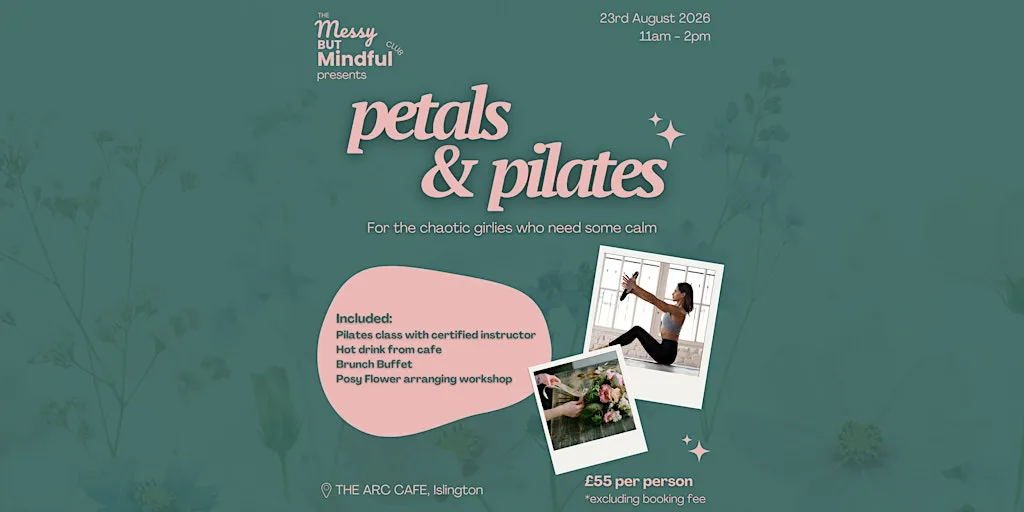 The Messy but Mindful Club presents: Petals & Pilates at The ARC Cafe