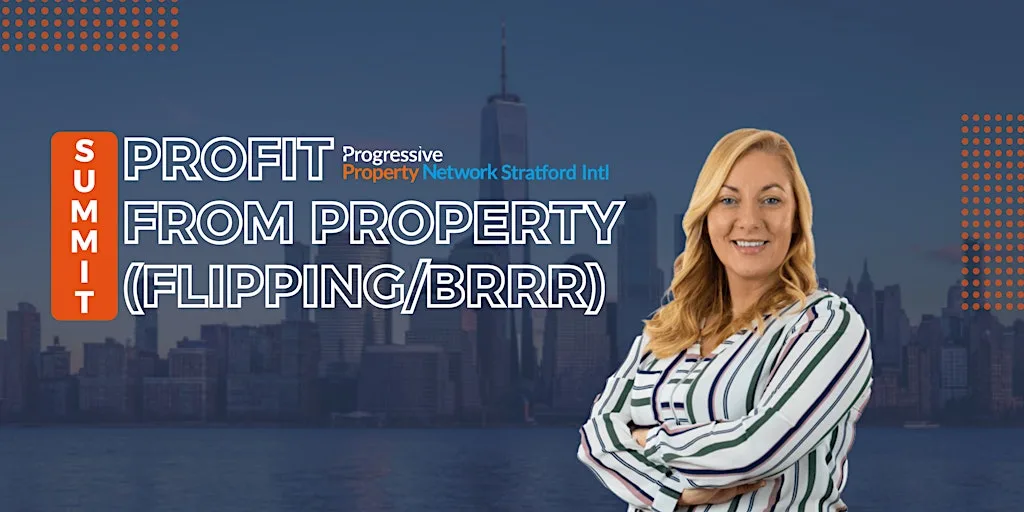 Profit from Property (Flipping/BRRR) Summit at Progressive Property