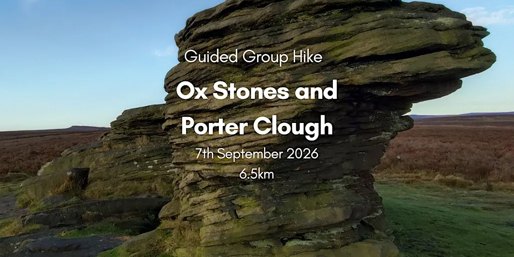 Ox Stones and Porter Clough| Peak District | Guided Hike at Lady Cannings MTB Trail Parking