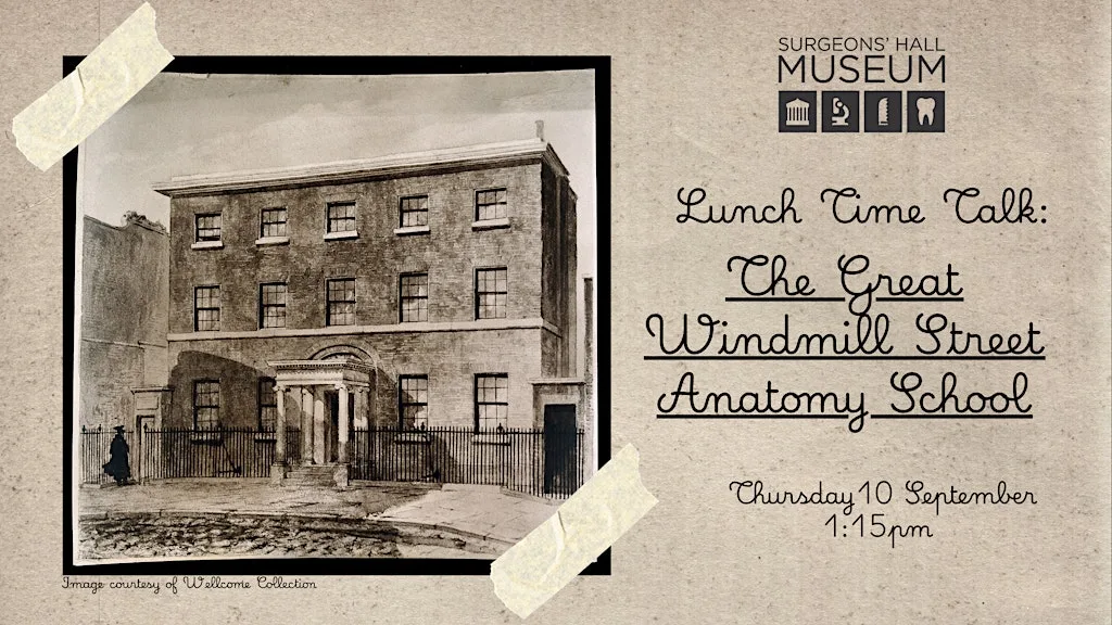 Lunch Time Talk- The Great Windmill Street Anatomy School