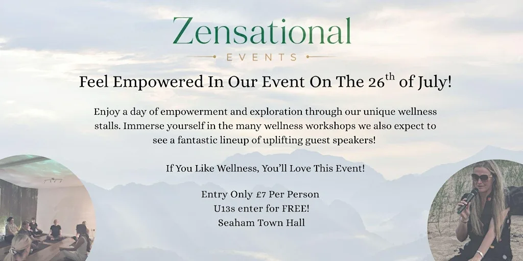 Zensational Events | The Empowering Event | Entry Only £7 + U13 Enter Free! at Seaham Town Hall