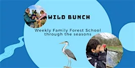 Wild Bunch: Family Forest School