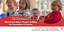 What Comes Before Phonics: Building the Foundations of Literacy